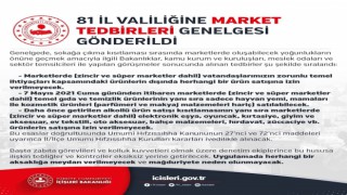 Market Tedbirleri Genelgesi Gönderildi